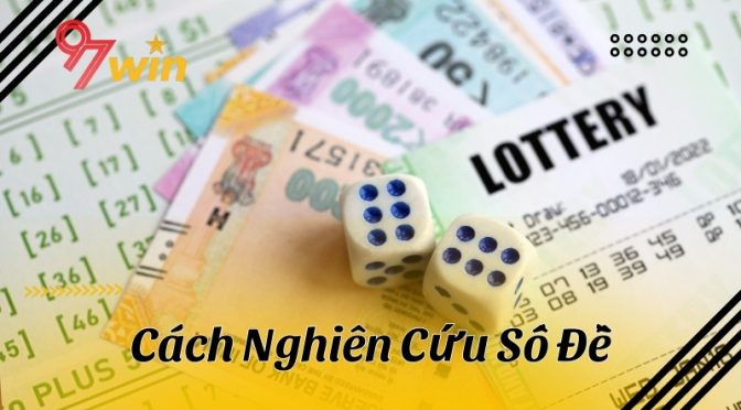 Top 10 cách nghiên cứu số đề chuẩn xác từ cao thủ lâu năm